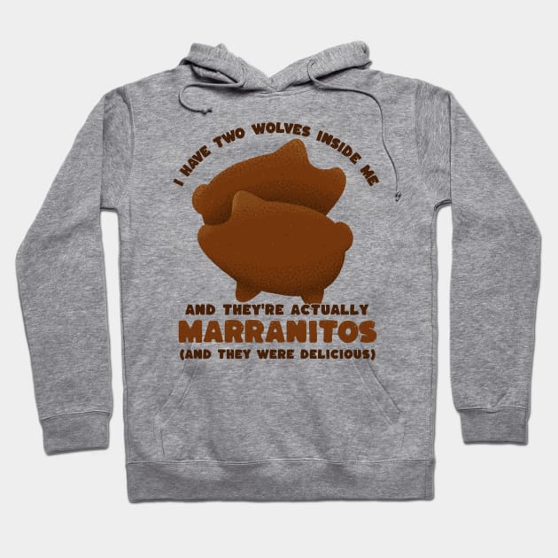 I have two wolves inside me - marranitos - mexican food Hoodie by aaronsartroom